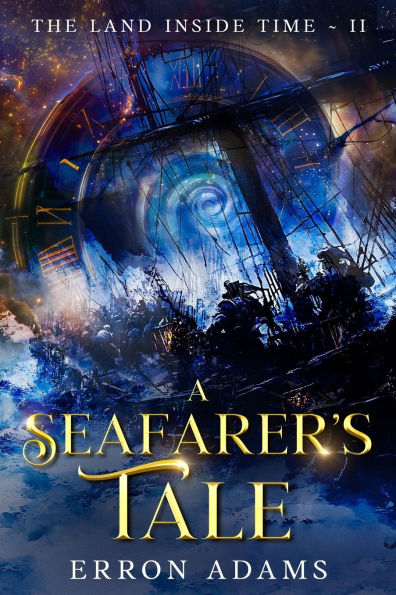 A Seafarer's Tale: The Land Inside Time II