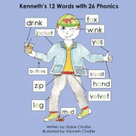 Title: Kenneth's 12 Words with 26 Phonics, Author: Elaine Patricia Chaffer