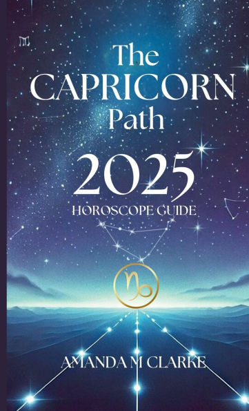 The Capricorn Path: Your Daily 2025 Horoscope Guide