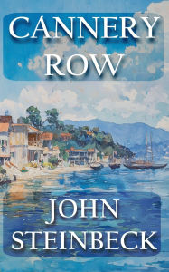 Title: Cannery Row, Author: John Steinbeck