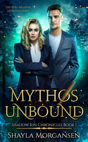 Mythos Unbound (Shadow Kin Chronicles Book 1)