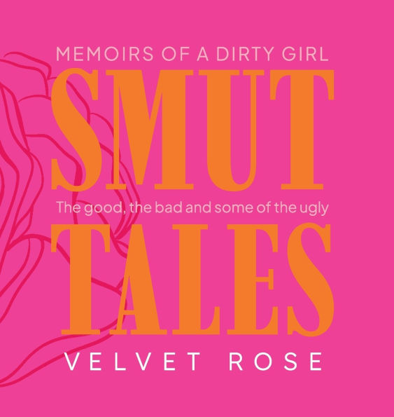 Smut Tales: Memoirs of a Dirty Girl