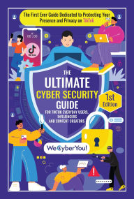 Title: THE ULTIMATE CYBER SECURITY GUIDE FOR TIKTOK EVERYDAY USERS, INFLUENCERS AND CONTENT CREATORS: The First Ever Book Dedicated to Protecting Your Presence and Privacy on TikTok, Author: Edson Agostinho