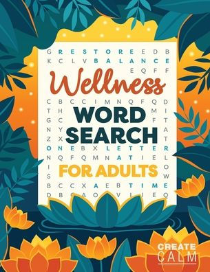Wellness Word Search for Adults: Inspire Healing & Health Relaxing Puzzle Book for Self Care & Anxiety Relief