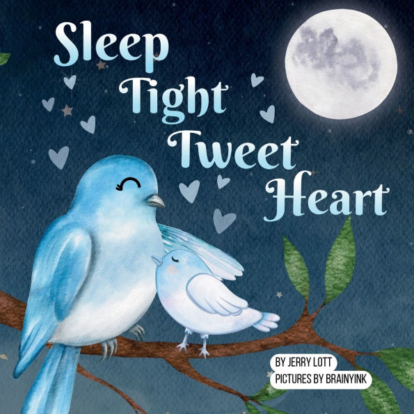Sleep Tight Tweet Heart: A Cozy, Pun-filled Journey to Dreamland Share with Your Little Snuggle-Kids