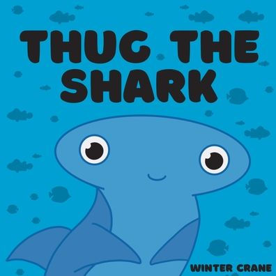 Thug The Shark