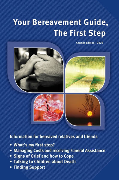 Your Bereavement Guide, The First Step: Canada Edition