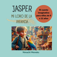 Title: Jasper, mi loro de la infancia, Author: Nmachi Meneks