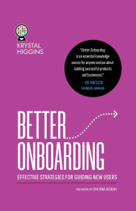 Title: Better Onboarding: Effective strategies for guiding new users, Author: Krystal Higgins