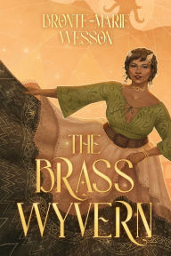 Free textbook pdf download The Brass Wyvern RTF by Bronte-Marie Wesson in English 9781763682115