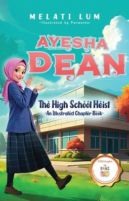 Ayesha Dean- The High School Heist (An Illustrated Chapter Book)