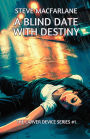 A Blind Date with Destiny