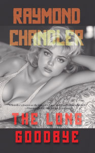 Title: The Long Goodbye, Author: Raymond Chandler