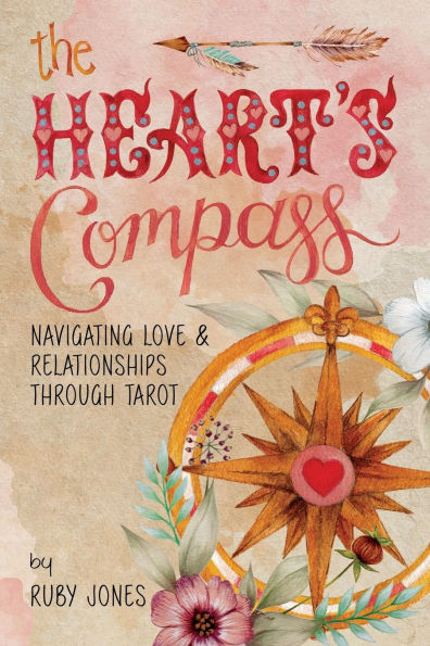 The Heart's Compass: Navigating Love and Relationships through Tarot