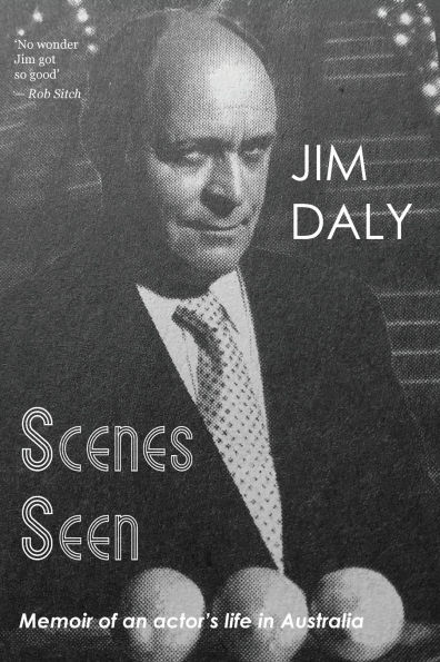 Scenes Seen: An Actor's Life Australia
