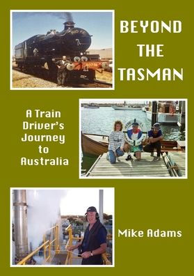 Beyond the Tasman: A Train Driver's Journey to Australia