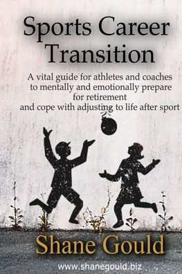 Sports Career Transition: A vital guide for athletes and coaches to mentally and emotionally prepare for retirement and cope with adjusting to life after sport.