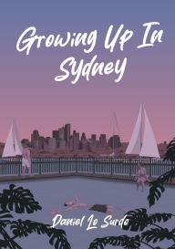 Title: Growing up in Sydney, Author: Daniel Lo Surdo