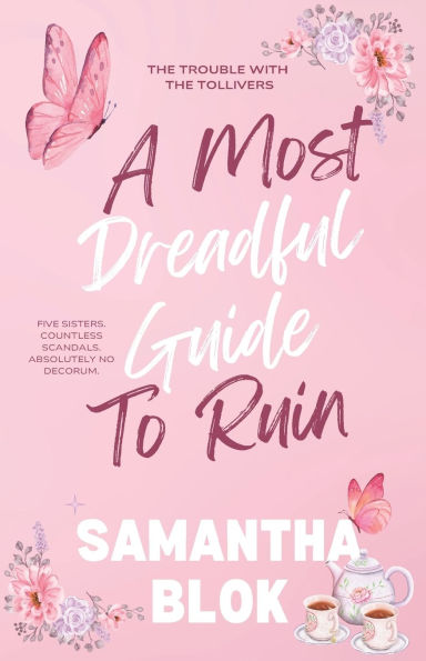 A Most Dreadful Guide to Ruin: A Delightfully Outrageous and Wickedly Witty Regency Historical Romance