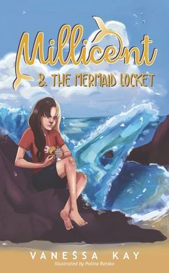 Millicent & the Mermaid Locket: A chapter book of mystery and adventure