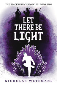 Title: Let There Be Light, Author: Nicholas Wetemans
