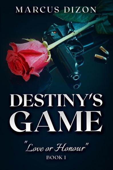Destiny's Game "Love or Honour" Book 1