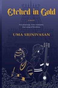 Download full text of books Etched in Gold: Two journeys. Four centuries. One song of freedom. 9781763765313 by Uma Srinivasan FB2 PDB
