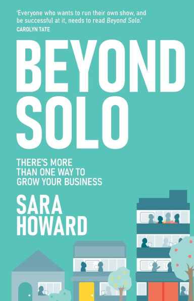Beyond Solo: There's more than one way to grow your business