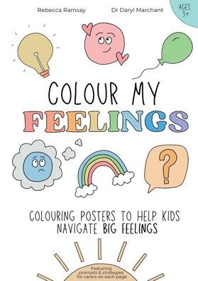 Colour My Feelings: Colouring posters to help kids navigate big feelings
