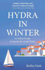 Hydra in Winter: An Island Escape in Search of a Greek Pirate