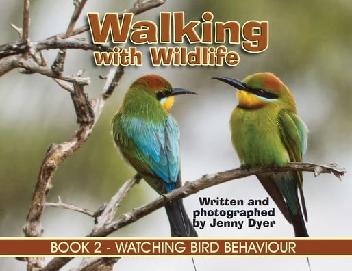 Walking with Wildlife - BOOK 2: Watching Bird Behaviour