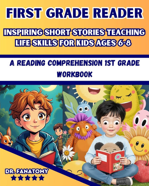 First Grade Reader: A Reading Comprehension 1st Grade Workbook