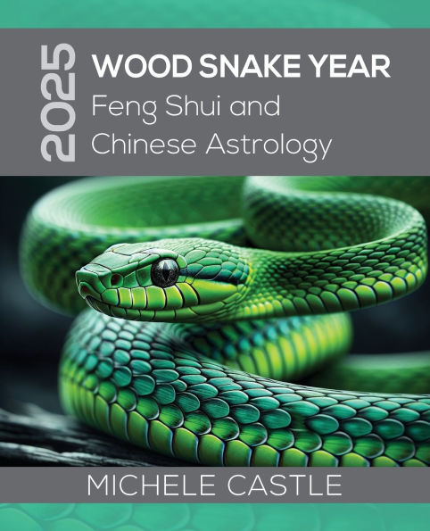 2025 Wood Snake Year: Feng Shui and Chinese Astrology