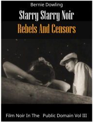 Text format ebooks free download Starry Starry Noir Rebels and Censors by Dowling