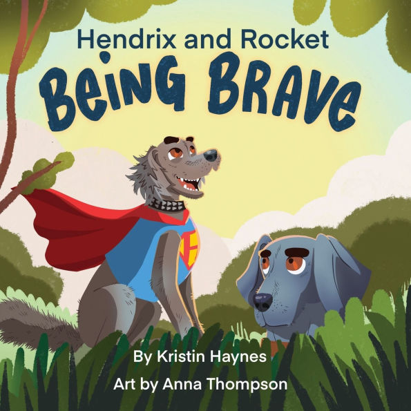 Hendrix and Rocket: Being Brave