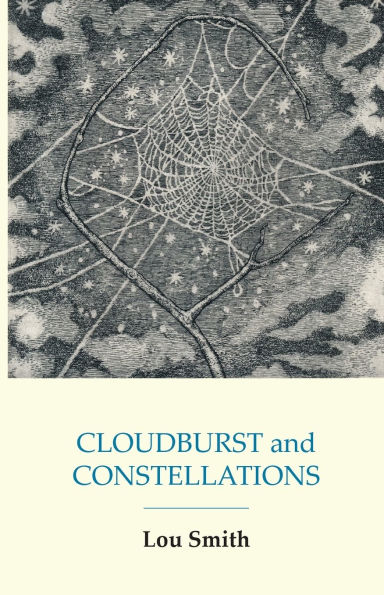 CLOUDBURSTS and CONSTELLATIONS