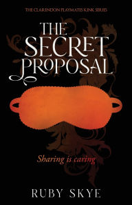 Title: The Secret Proposal, Author: Ruby Skye