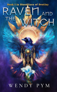 Google books pdf downloader online Raven and the Witch: Book One in Bloodlines of Destiny