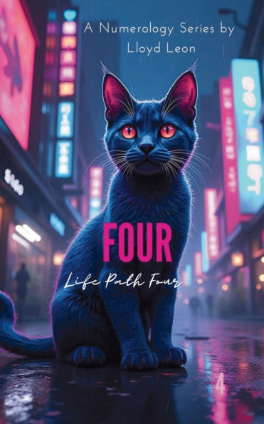Four: A Numerology Guide To Life Path 4