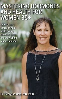 Mastering Hormones and Health for Women 35+