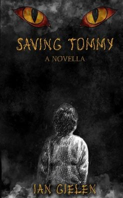 Saving Tommy: A Horror Novella
