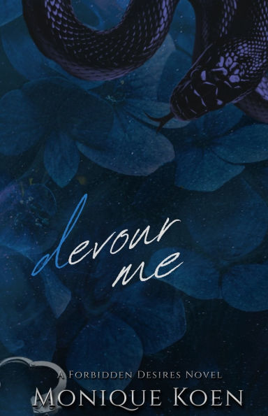 Devour Me: A Forbidden Desires Novel