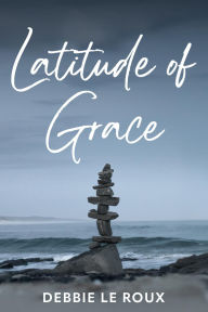 Free books download ipad Latitude of Grace: Poetic field notes on resilience, becoming, and the long arc of return MOBI 9781764055260