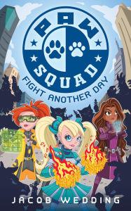Title: PAW-Squad: Fight Another Day, Author: Wedding