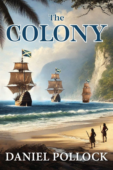 The Colony: Scotland's Darien Disaster