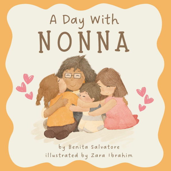 A Day With Nonna: A Little Story of Life's Simple Joys and a Nonna's Unconditional Love