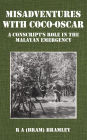 Misadventures with Coco-Oscar: A Conscript's Role in the Malayan Emergency