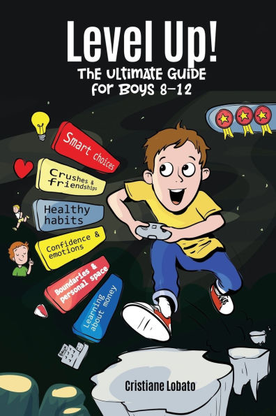 Level Up! the Ultimate Guide for Boys 8-12