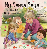 Title: My Nanna Says, Author: Kellie Browning