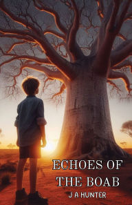 Ebooks portugues portugal download Echoes of the Boab in English CHM MOBI by J a Hunter 9781764120302